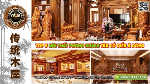 TOP 5 Nội Thất Phòng Khách Tân Cổ Điển Á Đông Truyền Thống Ấm Cúng Mà Sang Trọng