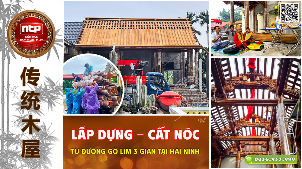 Vượt Nắng Thắng Mưa: Hành Trình Lắp Dựng Từ Đường Gỗ Lim 3 Gian Tại Hải Ninh | Nam Thành Phát