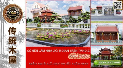 Có Nên Làm Nhà Gỗ 3 Gian Trên Tầng 2? Mẫu Nhà Gỗ 3 Gian Trên Tầng 2 Đẹp Nhất Hiện Nay