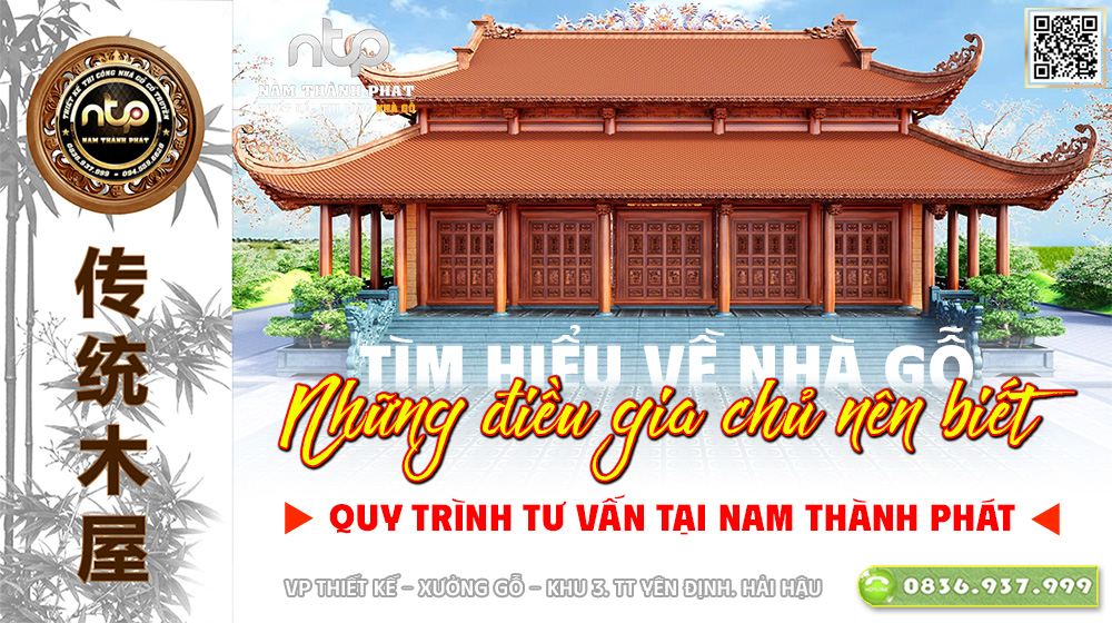 Tìm Hiểu Về Nhà Gỗ Truyền Thống: Những Điều Gia Chủ Nên Biết Và Quy Trình Tư Vấn Tại Nam Thành Phát